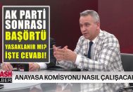 Ak Parti Sonrası Başörtü Yasaklanır mı? İşte Cevabı!