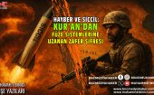 Hayber ve Siccîl: Kur’an’dan Füze Sistemlerine Uzanan Zafer Şifresi