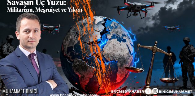 Savaşın Üç Yüzü: Militarizm, Meşruiyet ve Yıkım