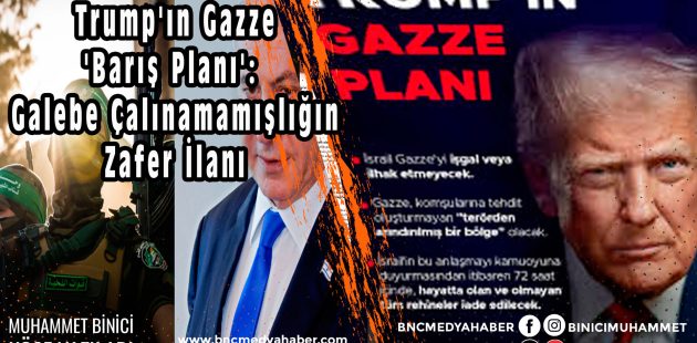 Trump’ın Gazze ‘Barış Planı’: Galebe Çalınamamışlığın Zafer İlanı