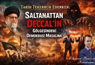 Tarih Tekerrür Ederken: Saltanattan Deccal’in Gölgesindeki Demokrasi Masalına