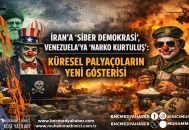 İRAN’A “SİBER DEMOKRASİ”, VENEZUELA’YA “NARKO KURTULUŞ”: KÜRESEL PALYAÇOLARIN YENİ GÖSTERİSİ