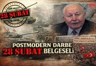 28 Şubat Süreci Belgeseli Gündemde: Tanıklıklarla Yeni Bir Dosya