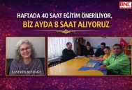 “Haftada 40 Saat Eğitim Öneriliyor, Biz Ayda 8 Saat Alıyoruz. Erken Tanı Hayati Önem Taşıyor”