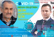 CORONAVIRUS İçin Serum Geliştiren Bilim Adamı Son Gelişmeleri Muhammet Binici ile Söz Meydanı’nda Açıklıyor!..