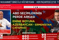 ABD Seçimleri – Azerbaycan – Ermenistan :atışması – Prof. Dr. Ferman Demirkol Muhammet Binici ile Söz Meydanı Programında