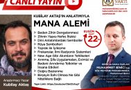 Kubilay Aktaş’ın Anlatımıyla “MANA ALEMİ” Muhammet Binici İle Söz Meydanı Programında
