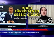 Doğu Türkistan’ın Çığlığı: Sessiz Dünya, Kanayan Yara – Nefise Oğuz – Binici ile Söz Meydanı