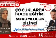 Çocuklarda İrade Eğitimi ve Sorumluluk Bilinci