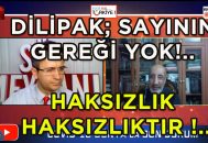 Dilipak: Genç Evliliklerle İlgili, Sayının Gereği Yok.. Haksızlıkların Çözülmesi Gerekir!..