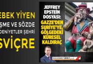 Bebek Yiyen Çeşme ve Sözde Medeniyetler Şehri İsviçre – Jeffrey Epstein Dosyası