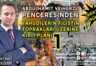 Abdülhamit ve Herzl Penceresinden Yahudilerin Filistin Toprakları Üzerine Kirli Planı