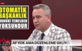 Otomatik Başkanlık Hukuki Temelden Yoksundur