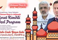 “Berat Kandili” Özel Program, Araştırmacı Yazar Ramazan Kayan’ın Anlatımıyla