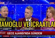 Ekrem İmamoğlu’nun İcraatları Muhammet Binici İle Gece Ajansı