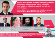 Katiline “Hello Brother” (Merhaba Kardeşim) Diyebilmek!..