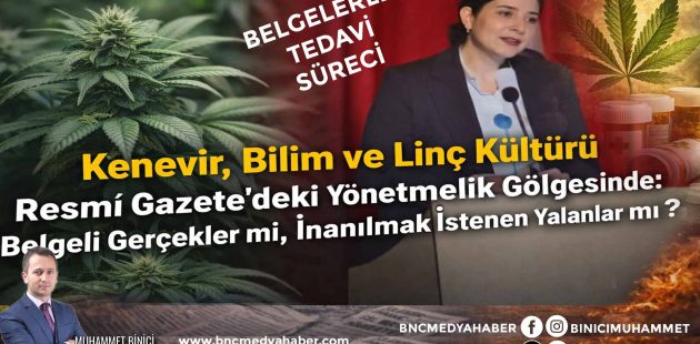 Resmî Gazete’de Yayımlanan Kenevir Yönetmeliği Gölgesinde: Belgeli Gerçekler mi, İnanılmak İstenen Yalanlar mı? Kenevir, Bilim ve Linç Kültürü