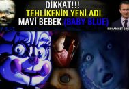 Dikkat!.. Yeni Tehlikenin Adı Mavi Bebek (Blue Baby)