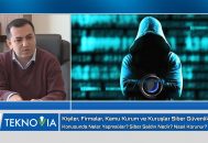 Siber Güvenlik, Siber Saldırılar, Siber Savunma, Deep Wep, Teknovia 61 Bölüm 1 Part