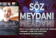 Dilipak: Milli Çalışmalara Öncelik Verilirken Yabancı Lobi Faliyetleri Filtreden Geçirilmeli – Söz Meydanı