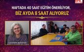 “Haftada 40 Saat Eğitim Öneriliyor, Biz Ayda 8 Saat Alıyoruz. Erken Tanı Hayati Önem Taşıyor”